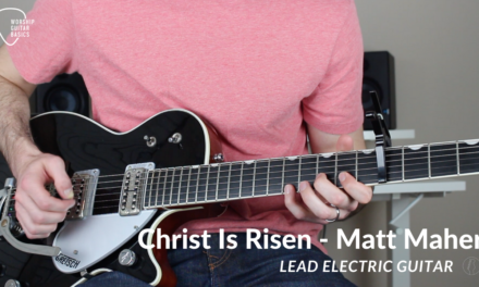 Christ is Risen – Lead Electric Guitar