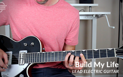 Build My Life – Lead Electric Guitar