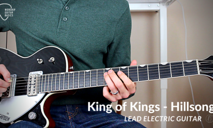 King of Kings – Lead Electric Guitar Tutorial