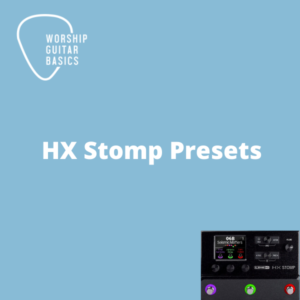 HX Stomp Presets